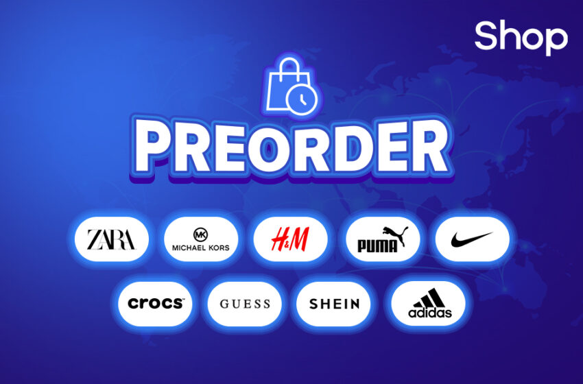  Preorder Your Favorites’ Brands Today On Shop App!