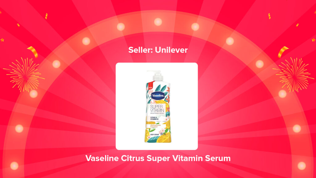 Seller Brand - Unilever 
Vaseline Citrus Super Vitamin Serum 9.9 Super Sale